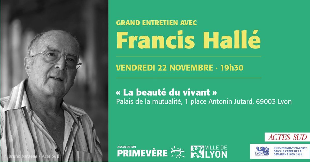 Grand entretien avec Francis Hall\u00e9