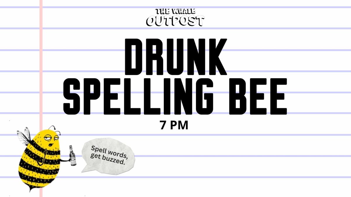 Drunk Spelling Bee