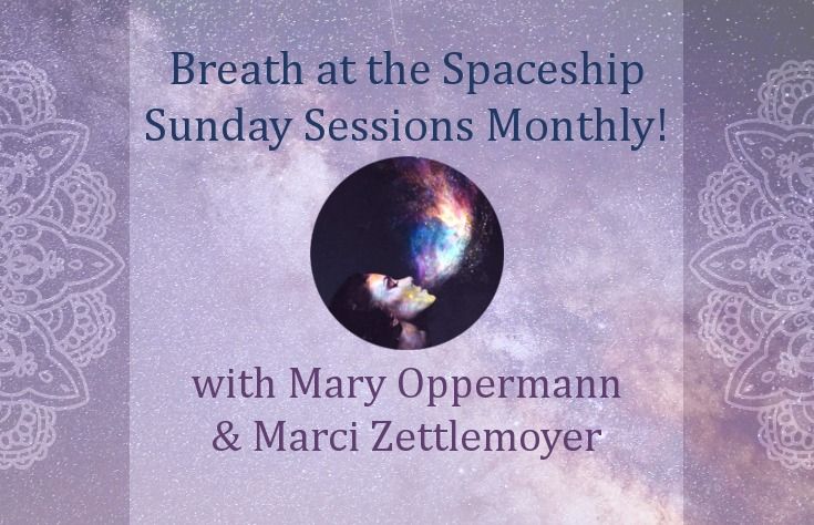 Breath at the Spaceship | with Mary and Marci