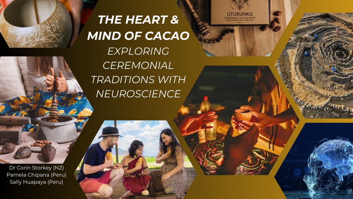 The Heart & Mind of Cacao: Exploring Ceremonial Traditions With Neuroscience