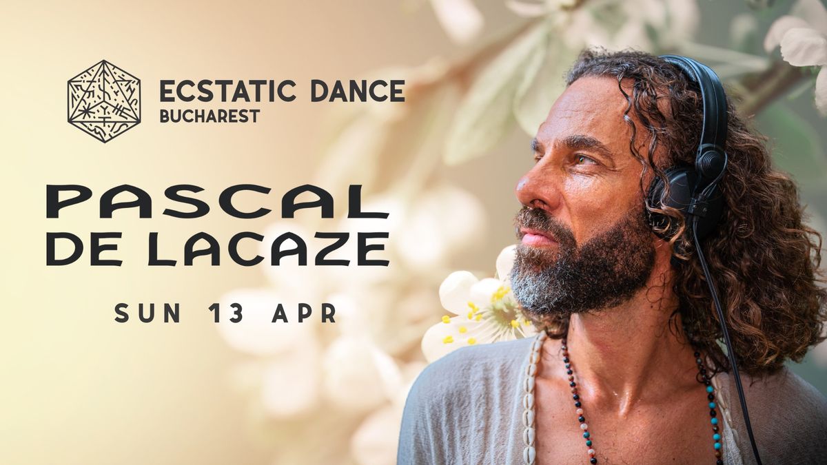 Sunday Ecstatic Dance \ud83c\udf3a Wild Flowers \/\/ GUEST DJ PASCAL DE LACAZE