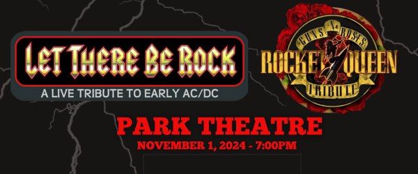 Let There Be Rock + Rocket Queen - Tributes to AC\/DC & Guns'N'Roses @ Park Theatre