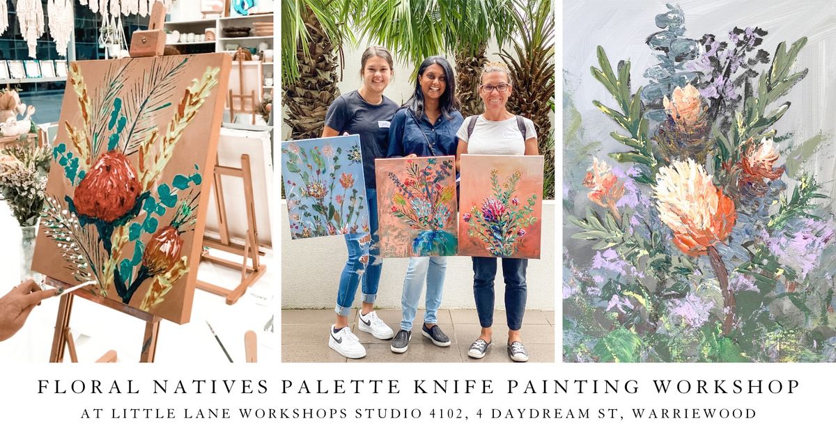 Floral Natives Palette Knife Painting Workshop