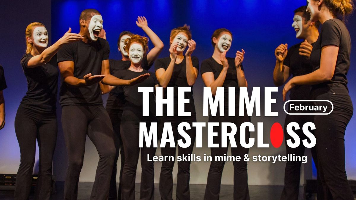 The Mime Masterclass - Learn Skills in Mime & Physical Storytelling - Brisbane