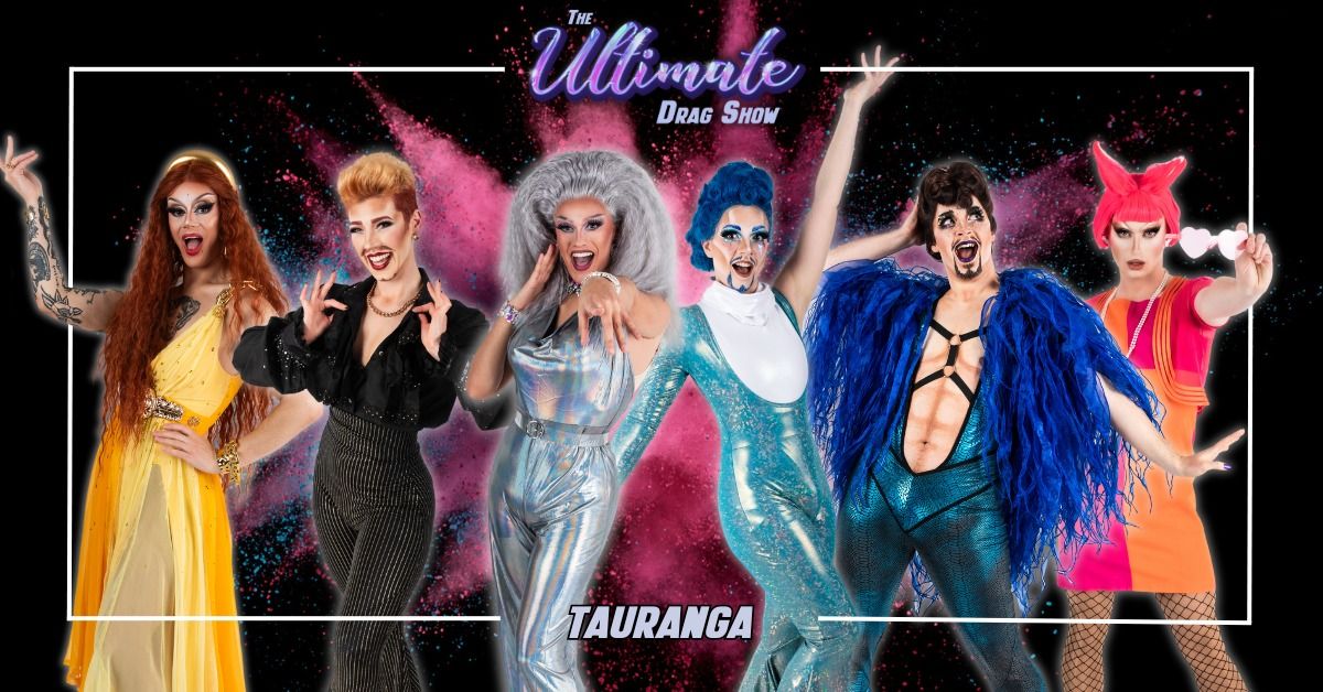 The Ultimate Drag Show - Tauranga