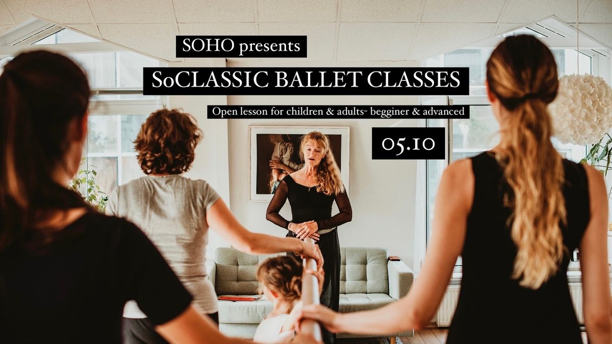 SoClassic Ballet Classes - Season #13 opening free class