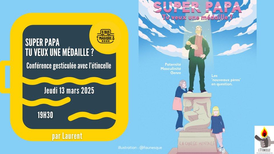 SUPER PAPA, tu veux une m\u00e9daille ? CONFERENCE GESTICULEE | P\u00e9niche Le Bus magique