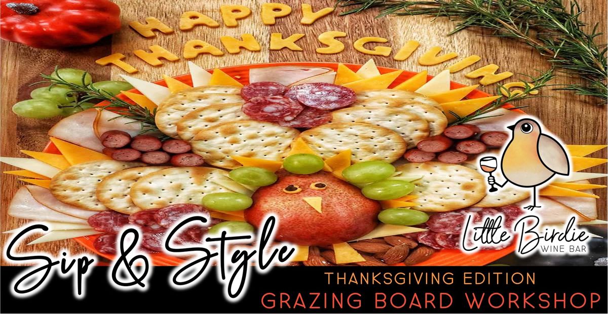 Thanksgiving Edition | Sip & Style Grazing Board Workshop