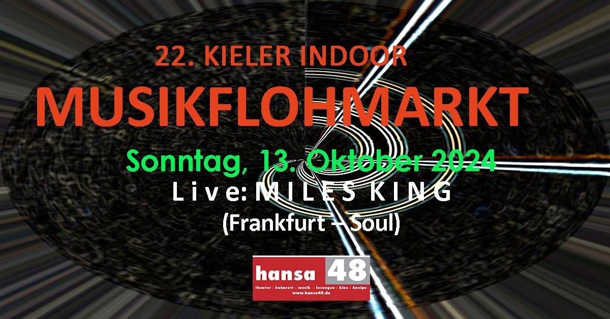 22. Kieler Indoor-Musikflohmarkt Live: Miles King, Frankfurt, Soul