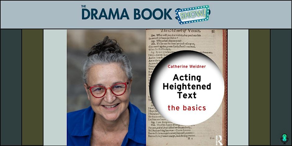 Acting Heightened Text: The Basics - With Catherine Weidner