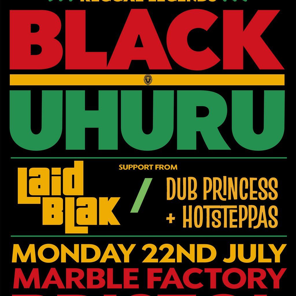 Black Uhuru \/ Laid Blak \/ Dub Princess & Hotsteppas \/ Bristol