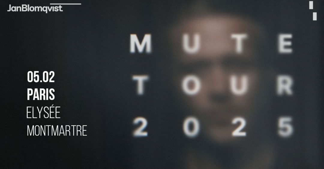 JAN BLOMQVIST \u2022 MUTE Album Tour | Paris