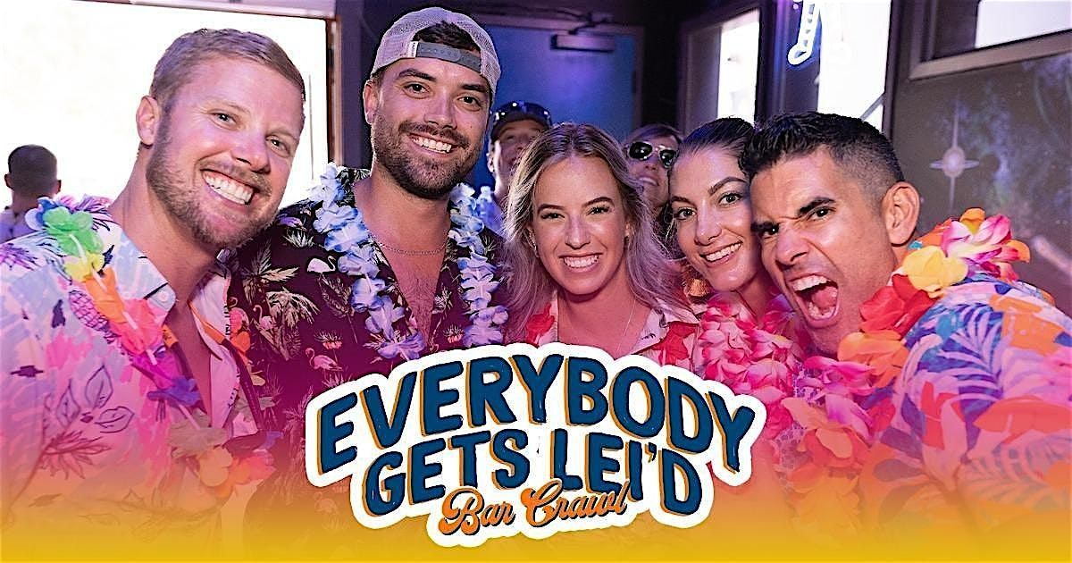 Everybody Gets Lei'd ~ Hawaiian Themed Bar Crawl ~ Savannah, GA.
