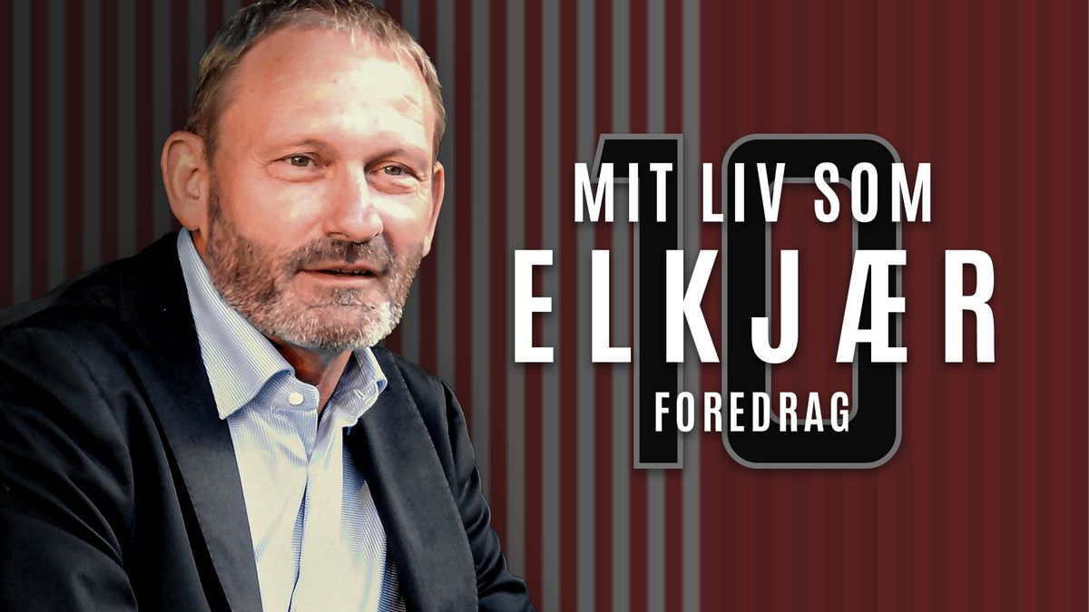 Mit liv som Elkj\u00e6r - foredrag med Preben Elkj\u00e6r | Frederiksberg