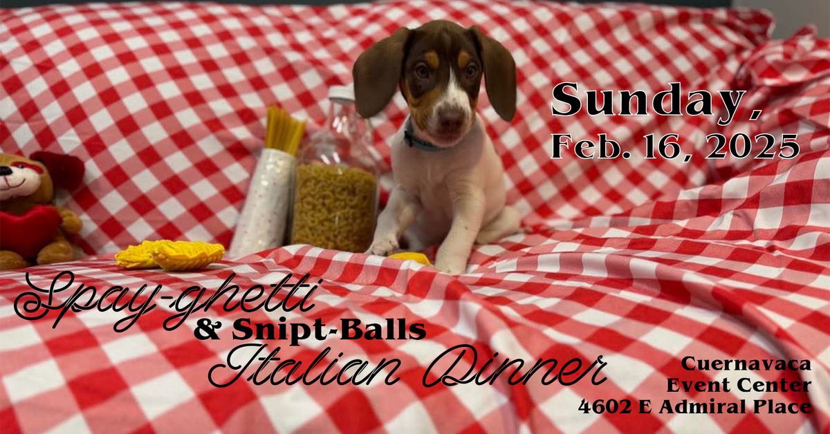 4th Annual Spay-Ghetti & Snipt Balls Italian Dinner