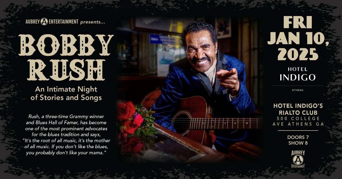 Bobby Rush @ Hotel Indigo's Rialto Club (Athens, GA)