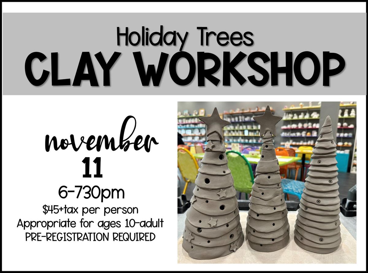 Holiday Trees Clay Workshop