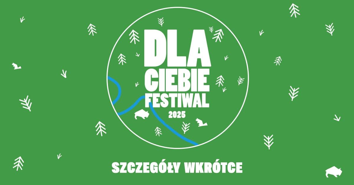 Dla Ciebie. Festiwal 2025