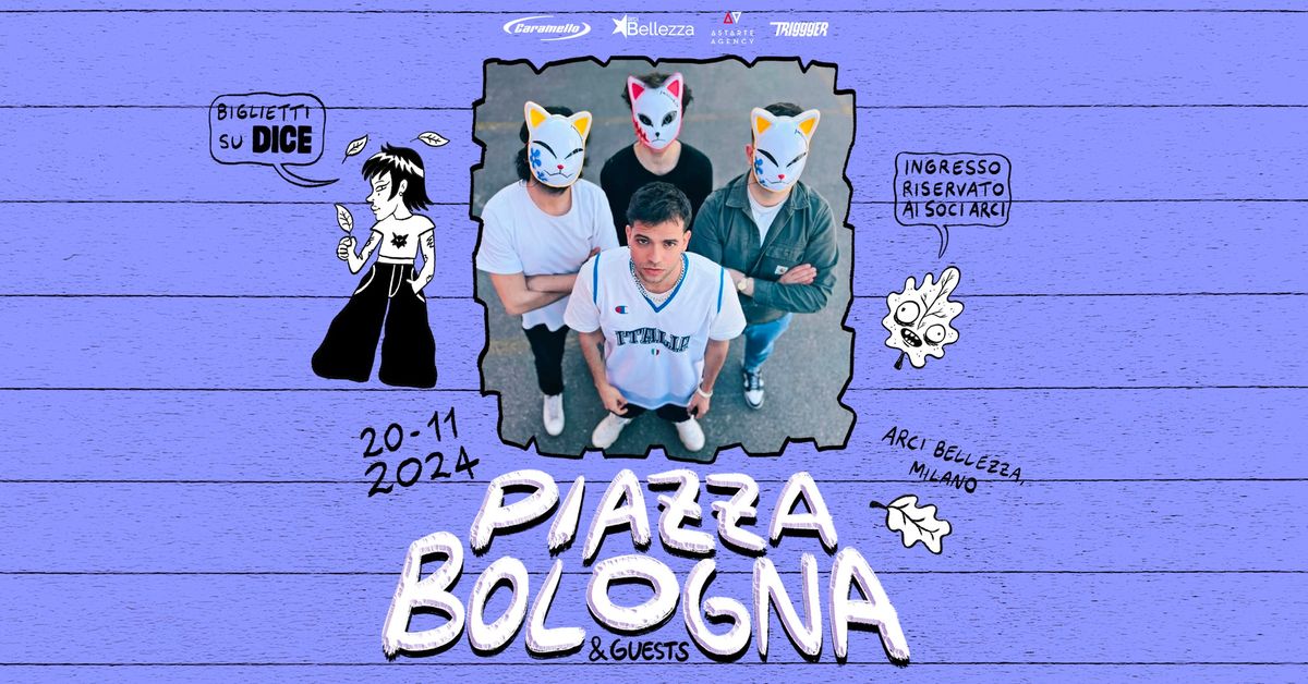 PIAZZABOLOGNA & GUESTS | Milano, Arci Bellezza