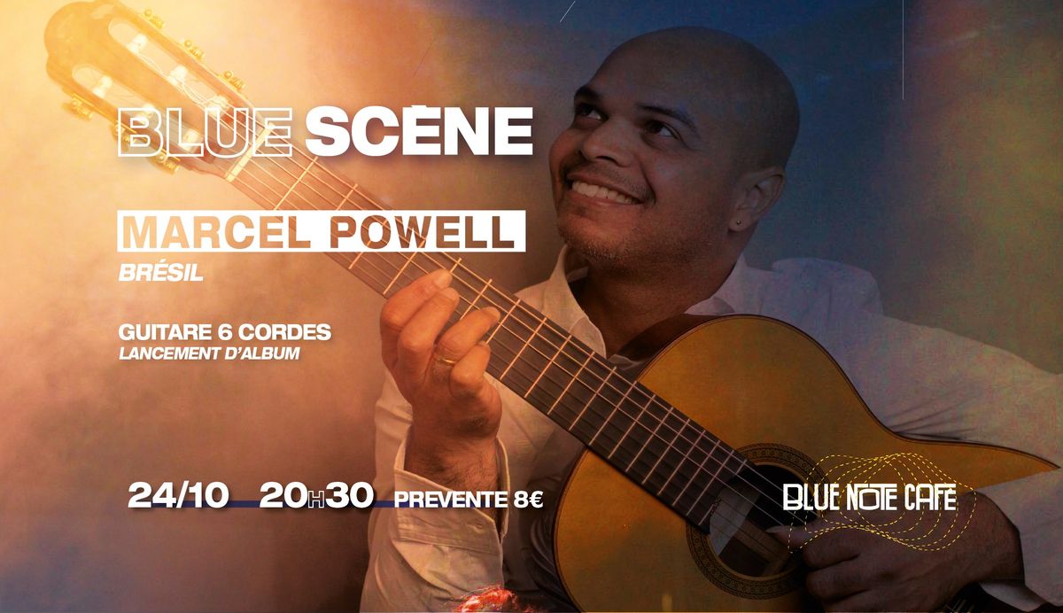 Blue Sc\u00e8ne pr\u00e9sente Marcel Powell (Guitare 6 cordes) & Marcel Loeffler - Bresil