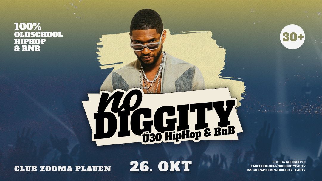 noDIGGITY Plauen - \u00dc30 Hip Hop, RnB & Dancehall Party - Club Tour