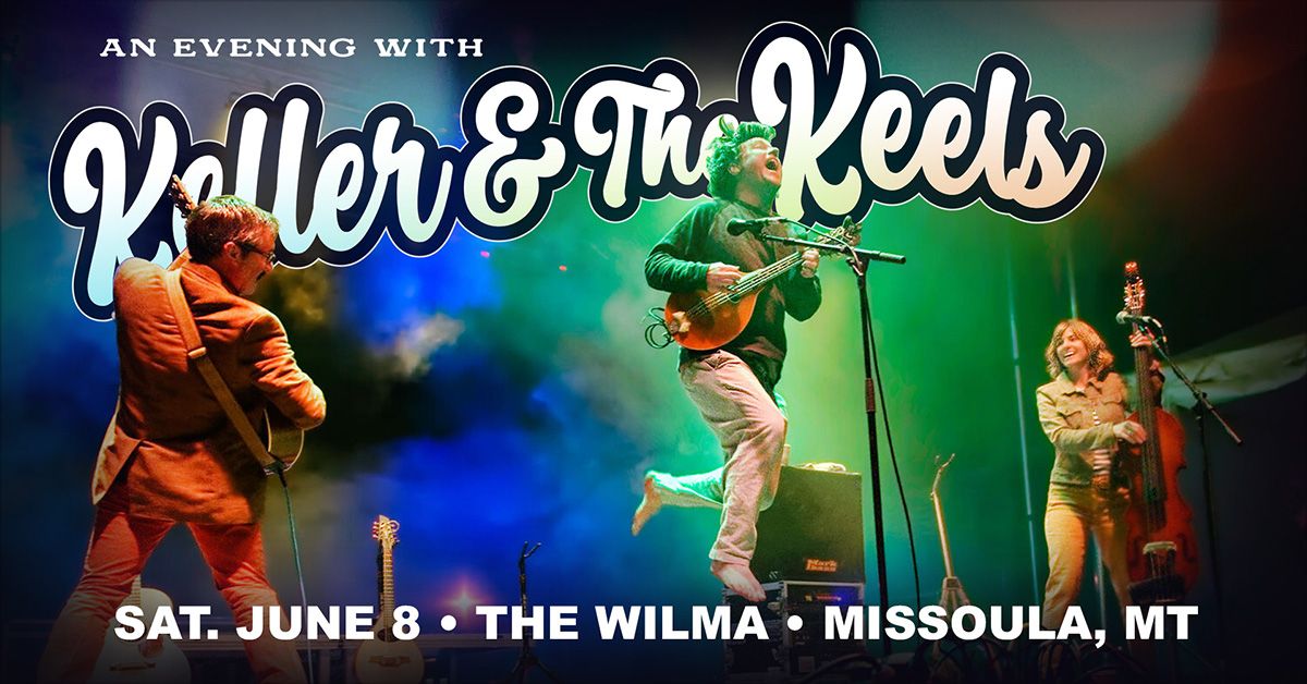 Keller & the Keels at The Wilma