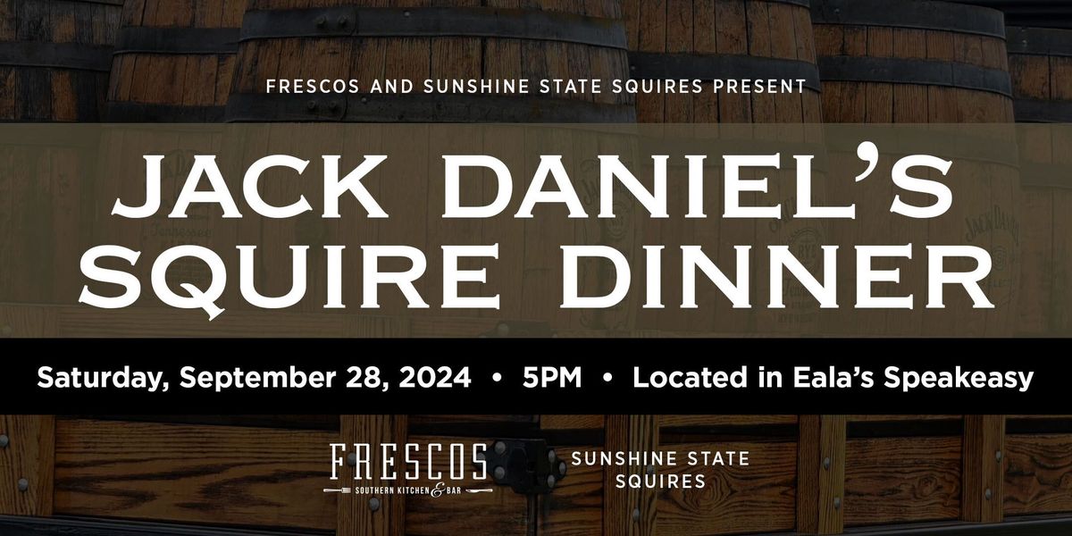 Frescos and The Sunshine State Squires Jack Daniel's Dinner