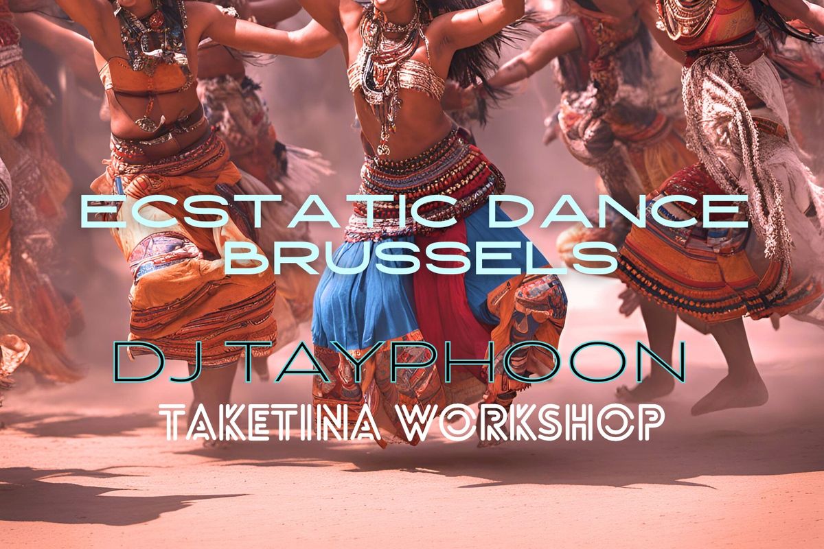 Ecstatic Dance Brussels ?DJ TAYPHOON?TaKeTiNa Workshop