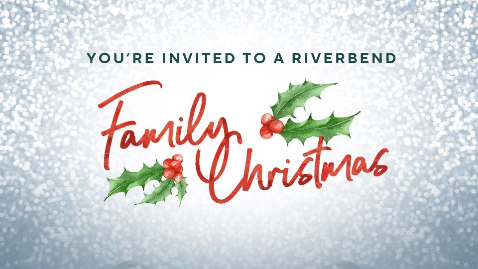 Riverbend Family Christmas 