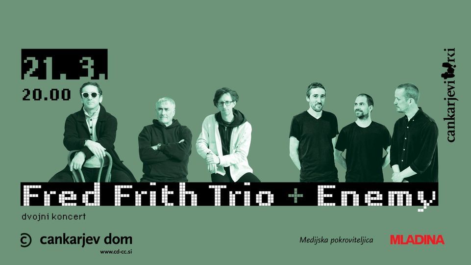 Fred Frith Trio + Enemy \/\/ Cankarjevi torki