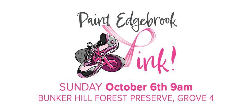 Paint Edgebrook Pink 5K Fun Run & Walk