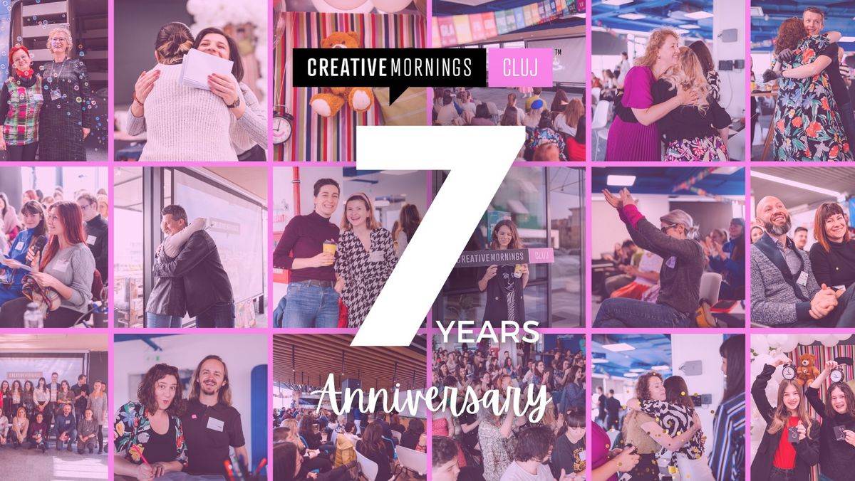 CreativeMornings Cluj 7 years anniversary event