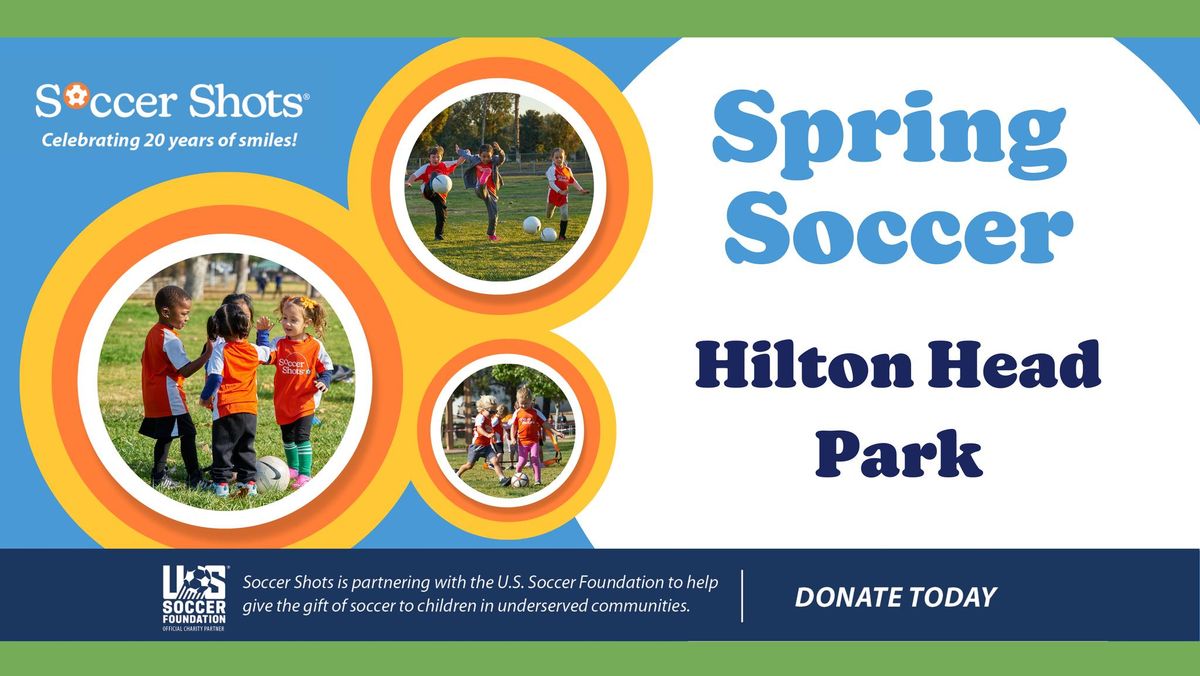 Soccer Shots at Hilton Head Park! - Spring Season