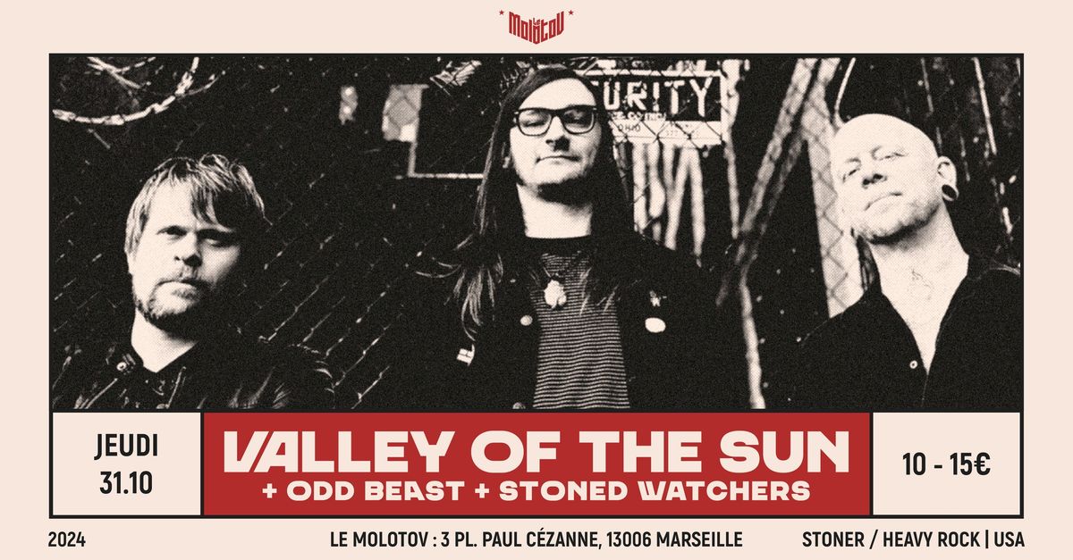 VALLEY OF THE SUN [Stoner Rock - USA] + ODD BEAST + STONED WATCHERS \u2022 Le Molotov, Marseille