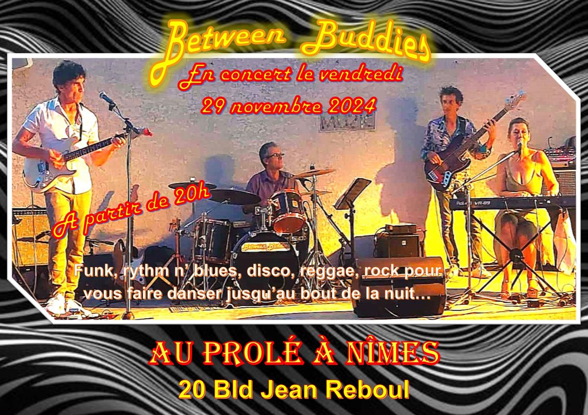 Between Buddies en concert le 29\/11\/24 au Prol\u00e9 \u00e0 N\u00eemes