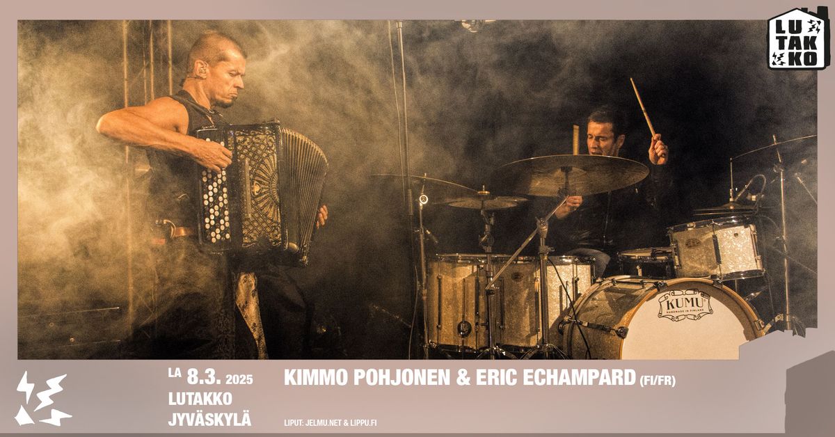 Kimmo Pohjonen & Eric Echampard (FI\/FR) \/ Lutakko