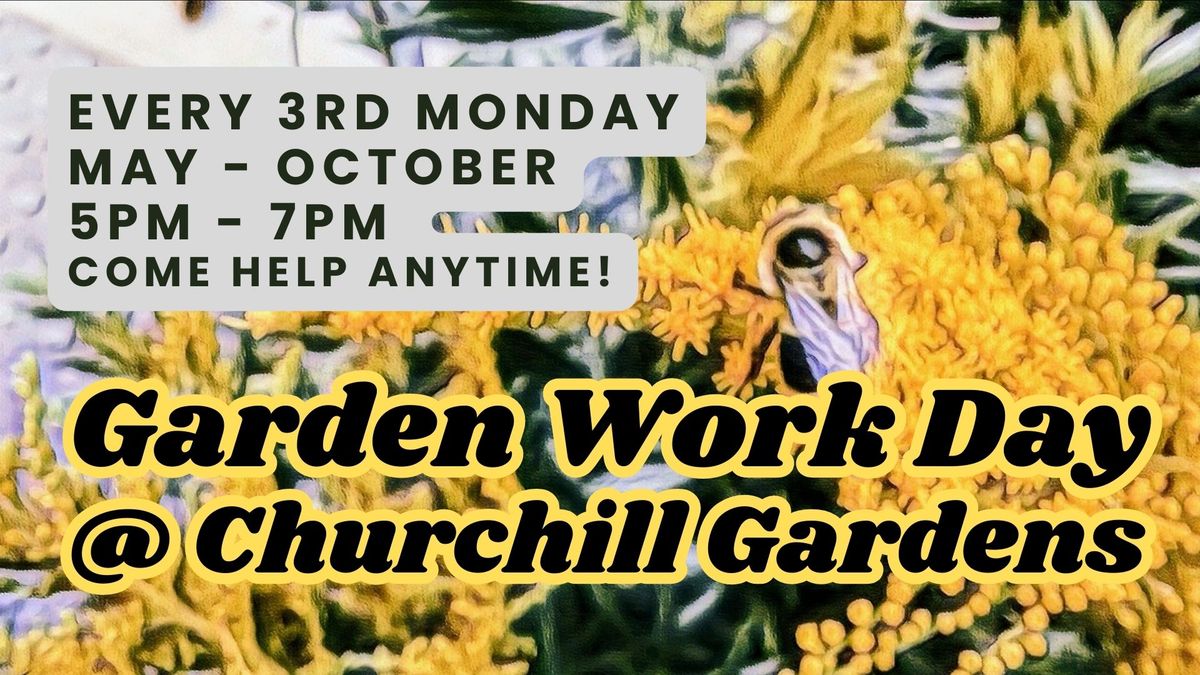 Garden Work Day @ Churchill Gardens
