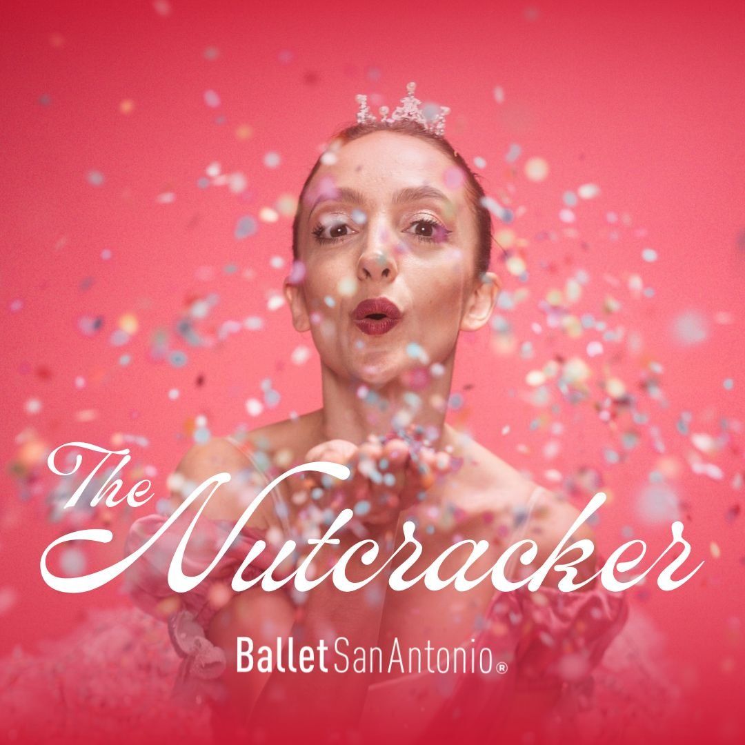 Ballet San Antonio: The Nutcracker