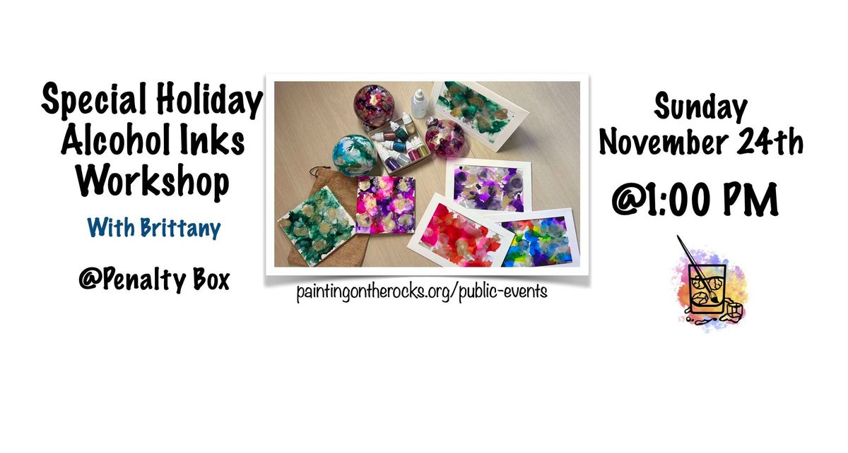 Special Holiday Alcohol Inks Workshop at The Penalty Box