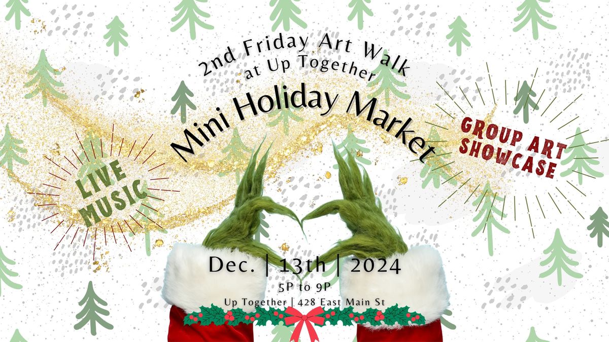 Mini Holiday Market - 2nd Friday Art Walk at Up Together