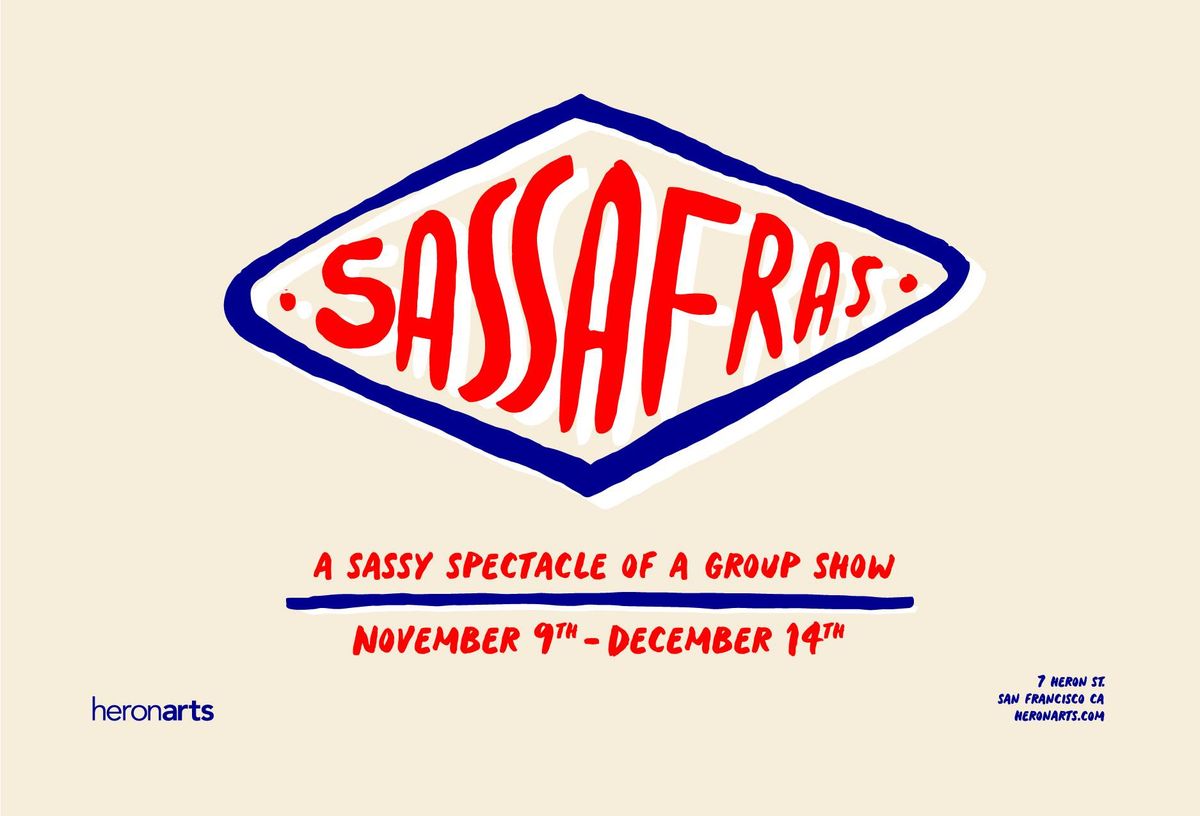 Sassafras: A Sassy Spectacle of a Group Show