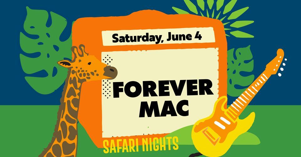 Safari Nights - Featuring Forever Mac