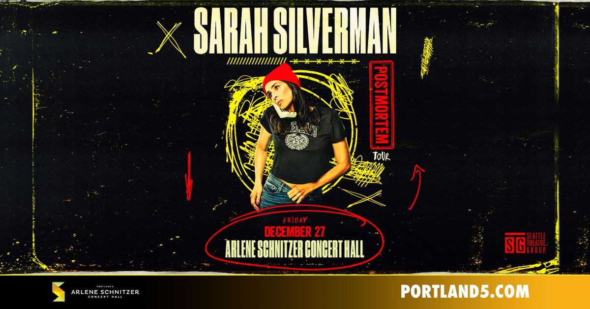 Sarah Silverman: Postmortem | Arlene Schnitzer Concert Hall