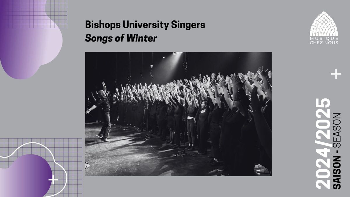 Bishops University Singers - Songs of Winter 