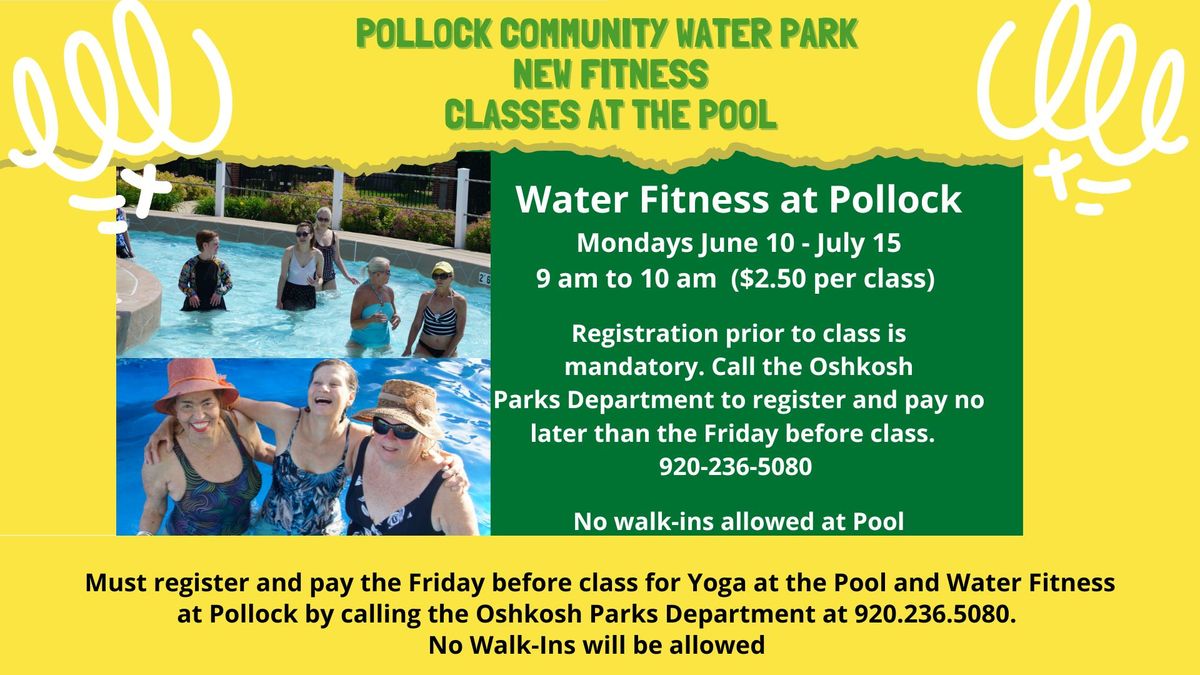Water Fitness Classes at Pollock Community Water Park  (June 10 through July 15) 
