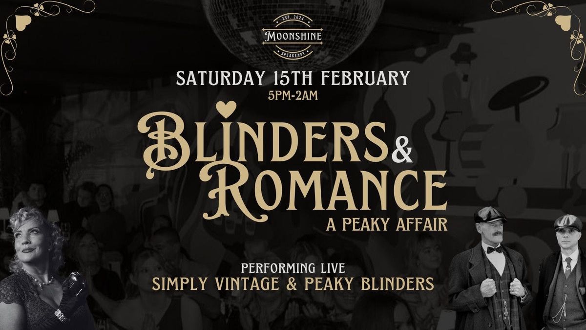 \ud83c\udf39\ud83c\udf99\ufe0fBLINDERS &amp; ROMANCE \ud83c\udf99\ufe0f\ud83c\udf39A PEAKY AFFAIR @ MOONSHINE LEICESTER 