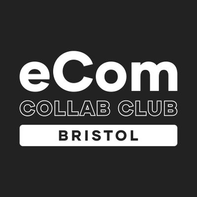 eCom Collab Club - Bristol by Noughts & Ones
