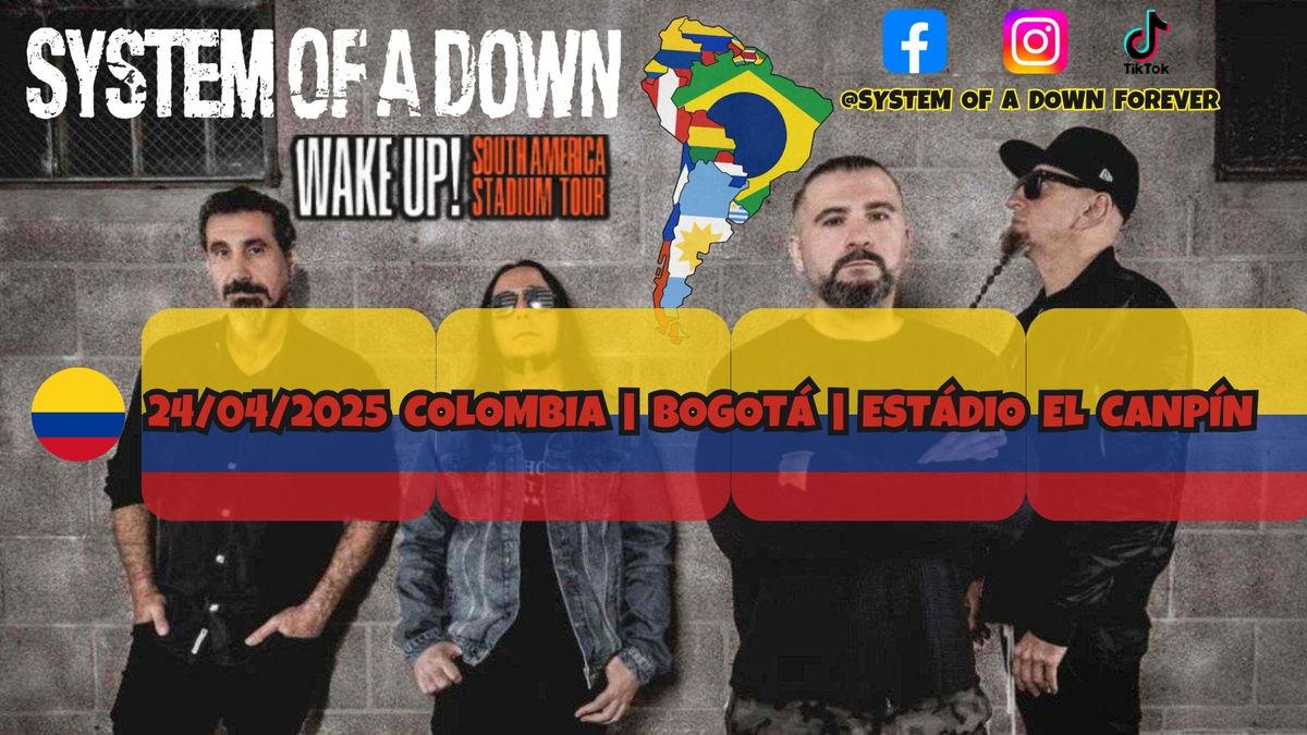 SYSTEM OF A DOWN WAKE UP TOUR SOUTH AMERICA BOGOT\u00c1, COLOMBIA