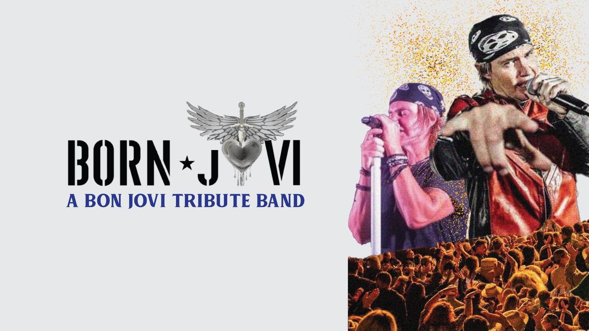 Born Jovi: Bon Jovi Tribute Band 