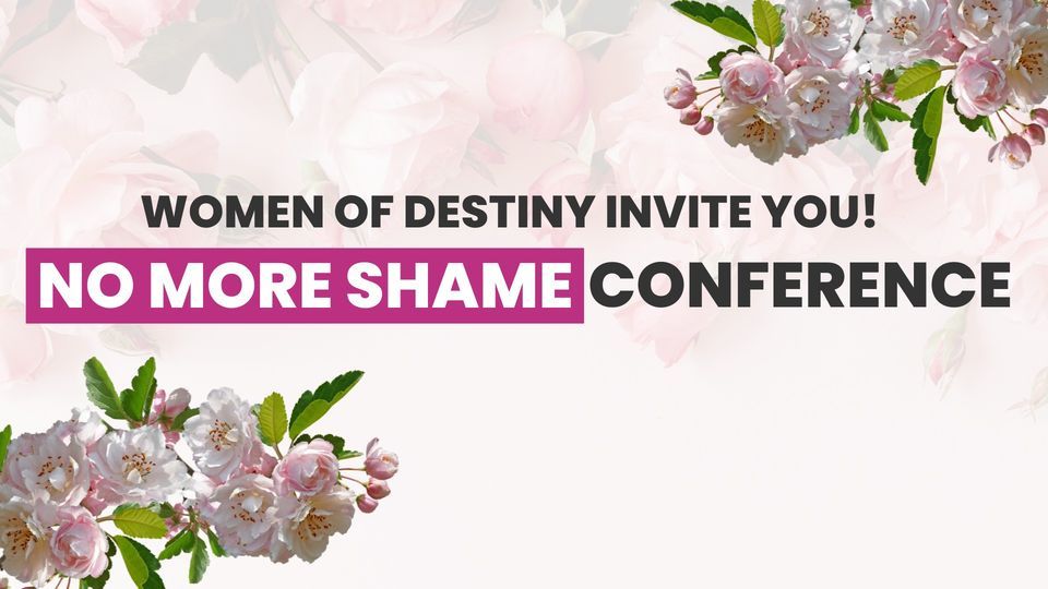 Women of Destiny No More Shame Conference
